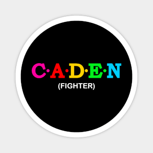 Caden - Fighter. Magnet